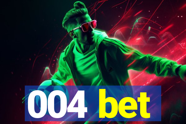 004 bet